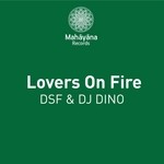 cover: Dsf & Dj Dino - Lovers On Fire