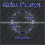 cover: Shiro Fukaya - Paradox