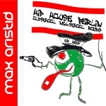 cover: Max Aristid - Hip House Berlin ("Old School New School Rocks")