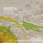 cover: Knut S - Summer Has Come (Remixes)