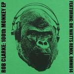 cover: Rob Clarke - 100th Monkey EP