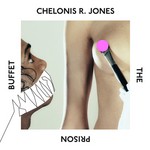 cover: Chelonis R Jones - The Prison Buffet