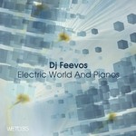 cover: Dj Feevos - Electric World & Pianos