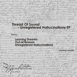 cover: Thread Of Sound - Unregistered Hallucinations EP