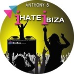 cover: Anthony5 - I Hate Ibiza