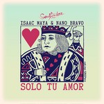 cover: Maya, Isaac|Nano Bravo - Solo Tu Amor