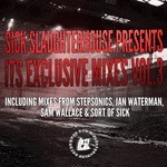 cover: Various - Sick Slaughterhouse Presents Its Exclusive Mixes Vol 3