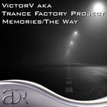 cover: Victorv|Trance Factory Project - Memories/The Way