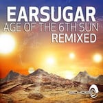 cover: Earsugar - Age Of The 6Th Sun - Remixed