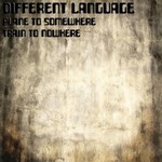 cover: Different Language - Plane To Somewhere