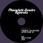 cover: Criminal Destroyers - After Dark EP