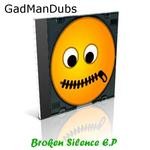 cover: Gadmandubs - Broken Silence EP