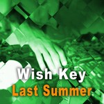 cover: Wish Key - Last Summer