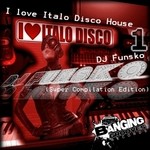 cover: Dj Funsko - I Love Italo Disco House 1