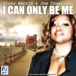 cover: Martin, Vicky|Joe Crugliano - I Can Only Be Me