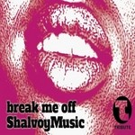 cover: Shalvoy Music & Digital Milo - Break Me Off