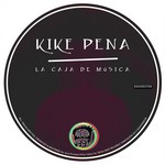 cover: Kike Pena - La Caja De Musica