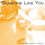 cover: Salguero, Oscar|Darja - Someone Like You (The Club Mixes)