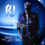 cover: Qwote|Rj|Flo Rida - Baby It's The Last Time