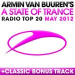 cover: Van Buuren, Armin|Various - A State Of Trance Radio Top 20 May 2012