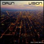 cover: Dawn Dawn Music Berlin - Vision