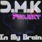 cover: Dmk Projekt - In My Brain