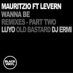 cover: Mauritzio Feat Levern|Mauritzio - Wanna Be (remixes Part 2)