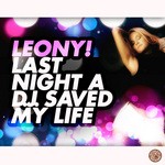 cover: Leony - Last Night A DJ Saved My Life