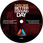 cover: Cash Side - Betterground Day