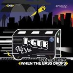 cover: I Cue|Ill Esha - When The Bass Drops