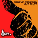 cover: Groove Addiction - Live Is Life