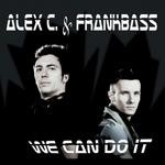 cover: Alex C|Frankbass - We Can Do It