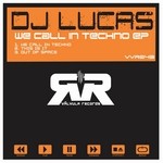 cover: Dj Lucas - We Call In Techno EP