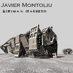 cover: Javier Montoliu - Minimal Crackers