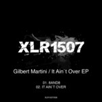 cover: Gilbert Martini - It Ain't Over