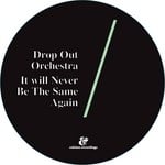 cover: Drop Out Orchestra - It Will Never Be The Same Again