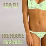 cover: Leo Dj - The House Machine