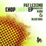 cover: Pat Lezizmo - Chop Curry EP