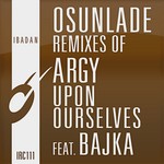 cover: Argy|Bajka - Osunlade Remixes Of: Upon Ourselves