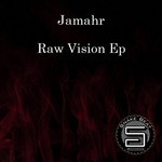 cover: Jamahr - Raw Vision EP