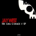 cover: Jay West - We Can Change It EP