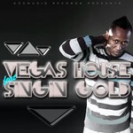 cover: Vegas House|Singin Gold - No Fear