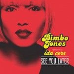 cover: Bimbo Jones - See You Later