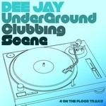 cover: Various - Dee Jay Underground (Clubbing Scene)