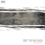 cover: Juergen A Semmelmann - Dont You Hold Back