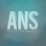 cover: Ans - Save Our Saw Remix EP