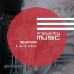 cover: Die Autisten - Alibi Fur Amelie