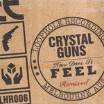 cover: Crystal Guns - How Does It Feel (Remixes)