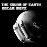 cover: Oscar Metz - The Sound Of Earth EP