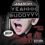 cover: Anarchy - Yeahhh Buddyyy